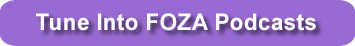 Tune Into FOZA Podcasts